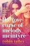 Robin Talley - The Love Curse of Melody McIntyre.