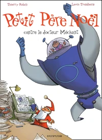 Petit Père Noël contre le docteur Méchant