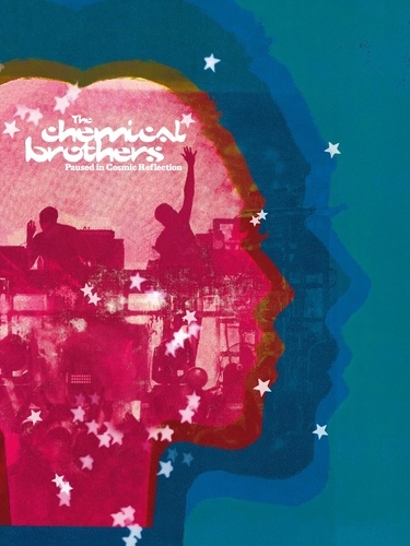 Paused in Cosmic Reflection. The definitive, fully illustrated story of The Chemical Brothers