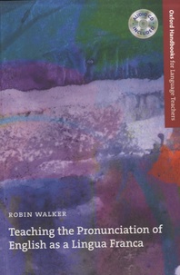 Robin Walker - Teaching the Pronunciation of English as a Lingua Franca. 1 CD audio