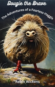  Robin Wickens - Dougie the Brave - The Adventures of a Fearless Haggis.