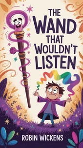 The Wand That Wouldn't Listen