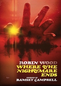  Robin Wood et  Ramsey Campbell - Where The Nightmare Ends.