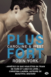 Robin York - Caroline & West Tome 2 : Plus fort.