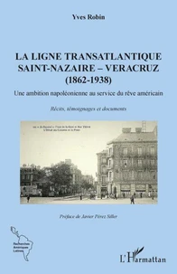 La ligne transatlantique Saint-Nazaire - Veracruz (1862-1938)