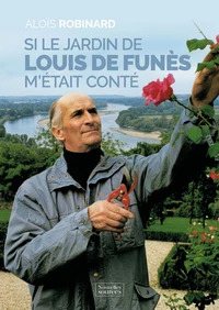 Si le jardin de Louis de Funès m'étais conté