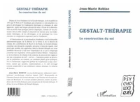 GESTALT-THERAPIE. La construction du soi