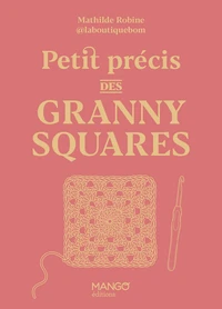 Petit précis des Granny Squares