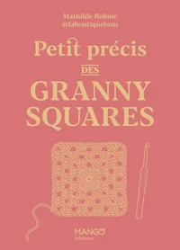 Petit précis des Granny Squares