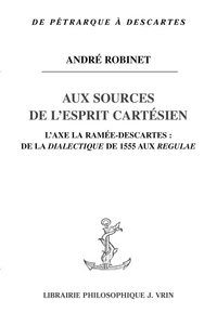 Aux sources de l'esprit cartésien