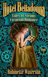  Robinette Waterson - Hotel Belladonna: Tales of Steamy Victorian Romance 2 - Hotel Belladonna, #2.