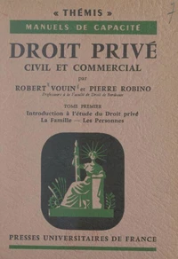 Droit privé civil et commercial (1). Introduction à l'étude du Droit privé, la famille, les personnes