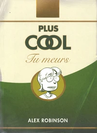 Plus cool tu meurs