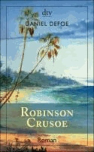 Robinson Crusoe - Erster und zweiter Band.