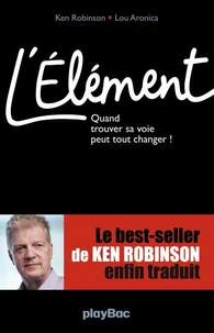 L'Elément - Quand trouver sa voie peut tout changer !
