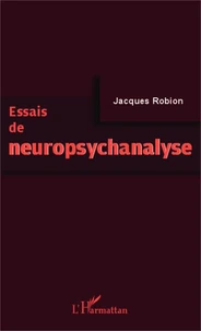 Essais de neuropsychanalyse
