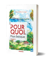 Les pourquoi du Pays basque Tome 2