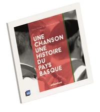 Une chanson, une histoire du Pays basque