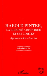 Harold Pinter, la liberté artistique et ses limites