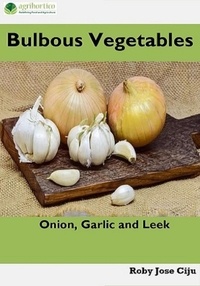  Roby Jose Ciju - Bulbous Vegetables: Onion, Garlic and Leeks.