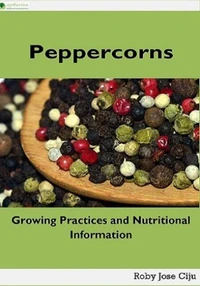 Peppercorns: Growing Practices and Nutritional Information
