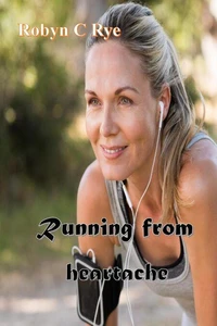 Running From Heartache