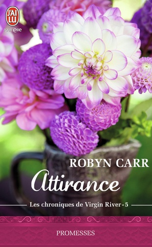 Robyn Carr - Les chroniques de Virgin River Tome 5 : Attirance.