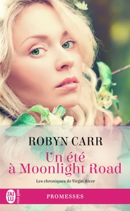 Robyn Carr - Les chroniques de Virgin River Tome 9 : Un été à Moonlight Road.