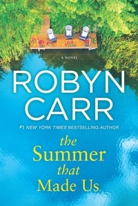 Robyn Carr - The Summer That Made Us.