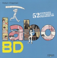 Robyn Chapman - Labo BD - 52 exercices pour créer sa première BD.