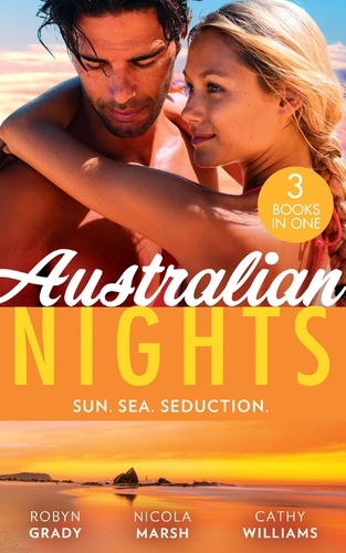 Robyn Grady et Nicola Marsh - Australian Nights: Sun. Sea. Seduction. - Losing Control (The Hunter Pact) / Play Thing / Bought to Wear the Billionaire's Ring.