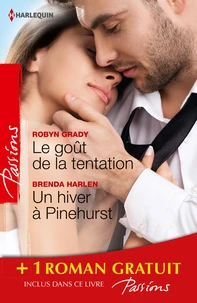 Le goût de la tentation ; Un hiver à Pinehurst ; Les passagers du désir