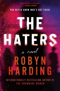 Robyn Harding - The Haters.