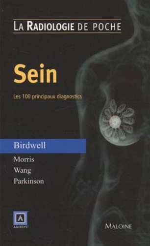 Robyn-L Birdwell et Elizabeth-A Morris - Sein - Les 100 principaux diagnostics.