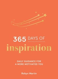 Robyn Martin - 365 Days of Inspiration - Daily Guidance for a More Motivated You.