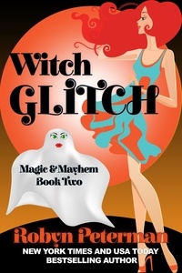  Robyn Peterman - Witch Glitch - Magic and Mayhem, #2.