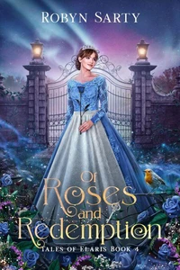 Of Roses and Redemption