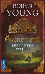 Robyn Young - Les maîtres d'Ecosse Tome 3 : Avènement.