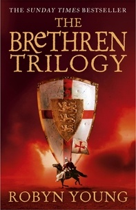 Robyn Young - The Brethren Trilogy - Brethren, Crusade, Requiem.