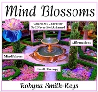  Robyna Smith-Keys - Mind Blossoms - Self Help, #2.