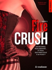 Robyne Max Chavalan et Robyne Max chavalan - Fire Crush Partie 2.