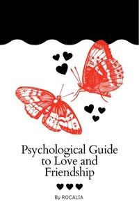 Psychological Guide to Love and Friendship