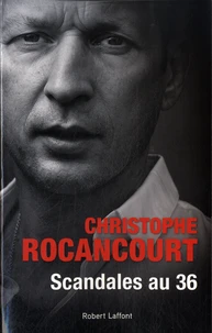 Scandales au 36
