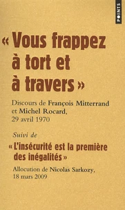 Vous frappez à tort et à travers