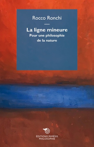 Rocco Ronchi - La ligne mineure - Pour une philosophie de la nature.