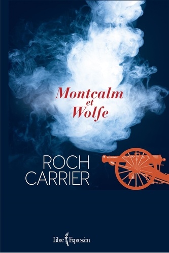Roch Carrier - Montcalm et Wolfe.