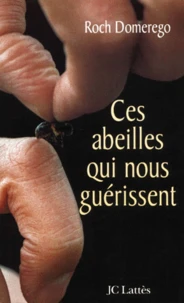 Ces Abeilles Qui Nous Guerissent
