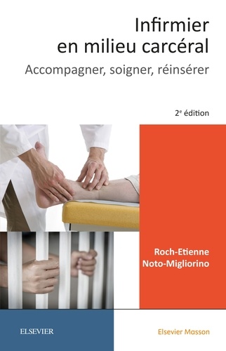 Roch-Etienne Migliorino - Infirmier en milieu carcéral - Accompagner, soigner, réinsérer.
