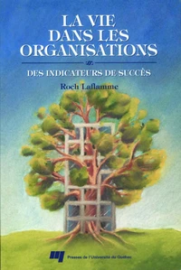 Vie dans les organisations. des indicateurs de succes