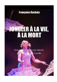 Jongler à la vie, à la mort